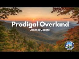 Prodigal Overland Channel Update 2024