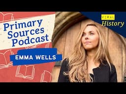 Primary Sources - Dr Emma Wells