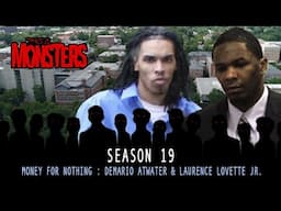 Money for Nothing : Demario Atwater & Laurence Lovette Jr.