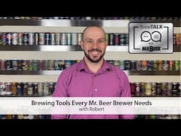 Brewing Tools Every Mr. Beer Brewer Needs