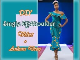 How to make a DIY Single Off-shoulder African Print Dress// Sunshine Haute Couture