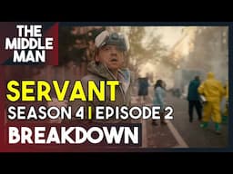 SERVANT Season 4 Episode 2 BREAKDOWN | 4x2 Theories, Predictions, Review, Ending Explained