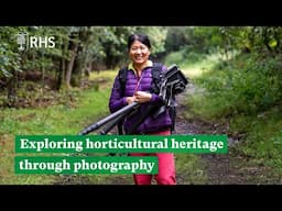 RHS & UoS Artist in Residence: Exploring horticultural heritage through photography | The RHS