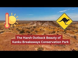 The Harsh Outback Beauty of Kanku Breakaways Conservation Park