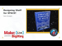 Designing Stuff for SPACE! - Sam Coniglio