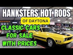 RESTORED CLASSIC CARS FOR SALE AT HANKSTERS HOT RODS OF DAYTONA MUSCLE CARS WITH PRICES