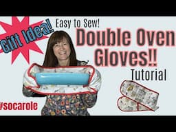 DOUBLE OVEN MITTS - Easy Sew along/Tutorial - Great Gift Idea!