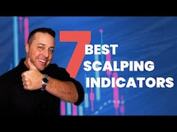 The 7 Best Scalping Indicators For Your Trading Strategy! [EMA, VWAP, MACD Included]