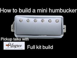 How to build a mini humbucker pickup (by a professional)