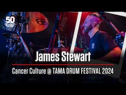 James Stewart - Cancer Culture @ 50th Anniversary TAMA Drum Festival