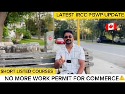 NO MORE WORK PERMIT 🇨🇦⚠️ | ഇനി വർക്ക് പെർമിറ്റ്‌ കിട്ടില്ല  | SHORTLISTED COURSES | CANADA |