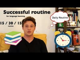 Daily Study Routine for Learning a Language - 15/30/15 method