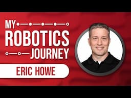 My Robotics Journey - Eric Howe | VEX Robotics