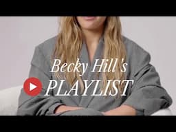 From Heartbreak to Karaoke, This is Becky Hill's Music Playlist