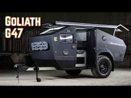 Is the Goliath G47 Is the Best Teardrop Camper for Extreme Adventures?