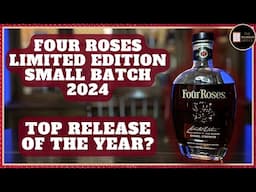 Four Roses Limited Edition Small Batch 2024 Review | How Good Is This Year's Release?