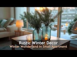 Rustic Winter Decoration Ideas To Cozy Up Your Small Apartment