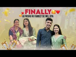 Finally Aj Nishu ki Family se mil gya mai🥰❤️