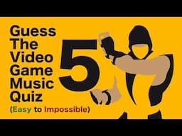 Guess the Video Game Music Quiz 5 [Easy to Impossible]