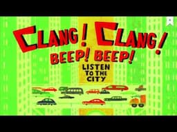 "Clang! Clang! Beep! Beep! Listen to the City" Read Aloud by Ms. Torres