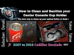 Cadillac Escalade - How to Clean and Sanitize your Center Console Cup Holder Easy DIY 07 - 2014