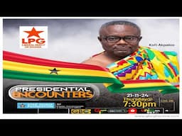 Presidential Encounters with Kofi Akpaloo || 21st November 2024