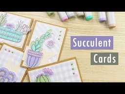 Card Making Session: Succulents - Markers and Digital Stamps Tutorial