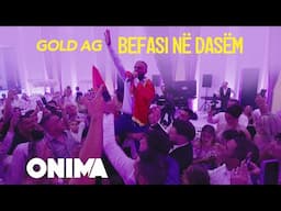 Gold AG - Befasi ne dasem, ndeze atmosferen (Dasma 2024)