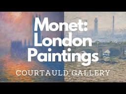 Monet FINALLY gets a London show of his 'Views of The Thames' Paintings at The Courtauld!