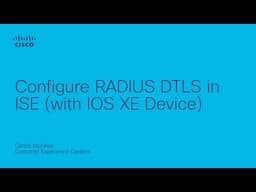 ISE - Configuring RADIUS DTLS for RADIUS Traffic Encryption (with IOS XE Devices)