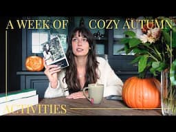 a week of my favourite cozy autumn activities