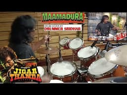 Maamadura - Jigarthanda DoubleX | Drum Cover by Drummer Sridhar | Santhosh Narayanan