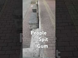 Spitting Gum At Steps