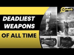 Most powerful and destructive weapons in the world | Nuclear weapons | Chemical weapons | In depth