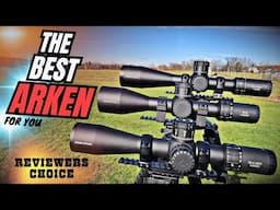 Choosing the Best Arken Optic for precision rifle shooting