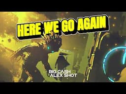 Big Cash & Alex Shot - Here We Go Again