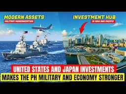 U.S. and Japan Multi-Billion Investments Making the Philippines Stronger Against China