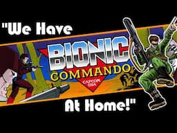 Coin Ops Retrospective: We Have BIONIC COMMANDO at Home - A Look Back at The Classic Capcom Series