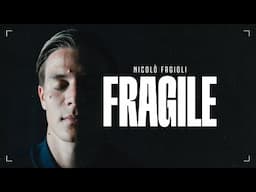 FRAGILE | The Story of Nicolò Fagioli | First 3 Minutes