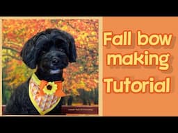 Fall Dog Grooming Bow Making Tutorial. Bandannas, Bows, Cute Collars, Ties & Bow Ties, Ear Bows