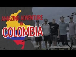 Colombia Experience | An Amazing Adventure!