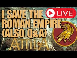 The Special Military Operation to Save Rome (Total War Attila) plus Q&A