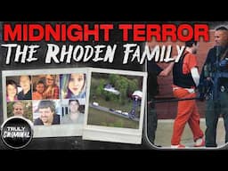 Murder At Midnight: The Rhoden Family Murders