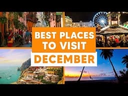 BEST PLACES to VISIT in DECEMBER ✈️ TOP 10 Trips in December