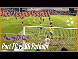 Port FC vs BG Pathum 20 November 2024 - Thai FA Cup 2024–25 - Thai League Football