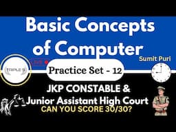 Basic Concepts of Computer | JKP Constable & High Court Exam | Practice Set 12 Can you Score 30/30 ?