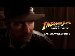 Gameplay Deep Dive - Indiana Jones and the Great Circle