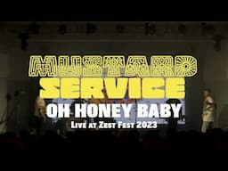 Mustard Service - Oh, Honey Baby (Live from Zest Fest 2023)