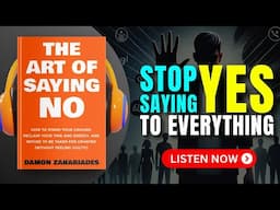 The ART of SAYING NO by Damon Zahariades Audiobook | Book Summary in English