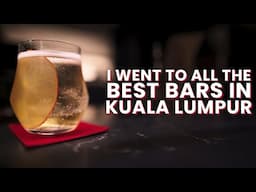 I Went To All The Best Bars In Kuala Lumpur